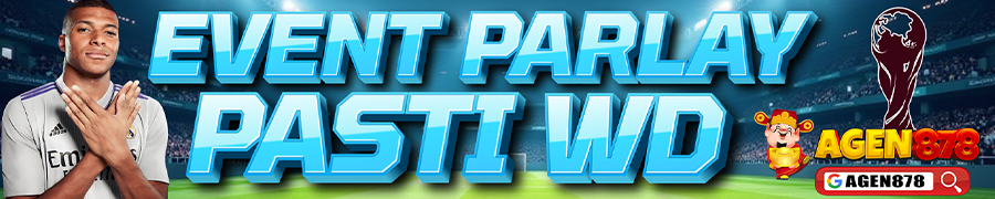 EVENT PARLAY PASTI WD